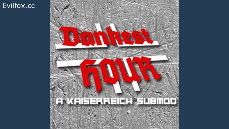 Mod «Dankest Hour: A Kaiserreich Submod» for Hearts of Iron 4 (v1.7.0 - 1.7.1)