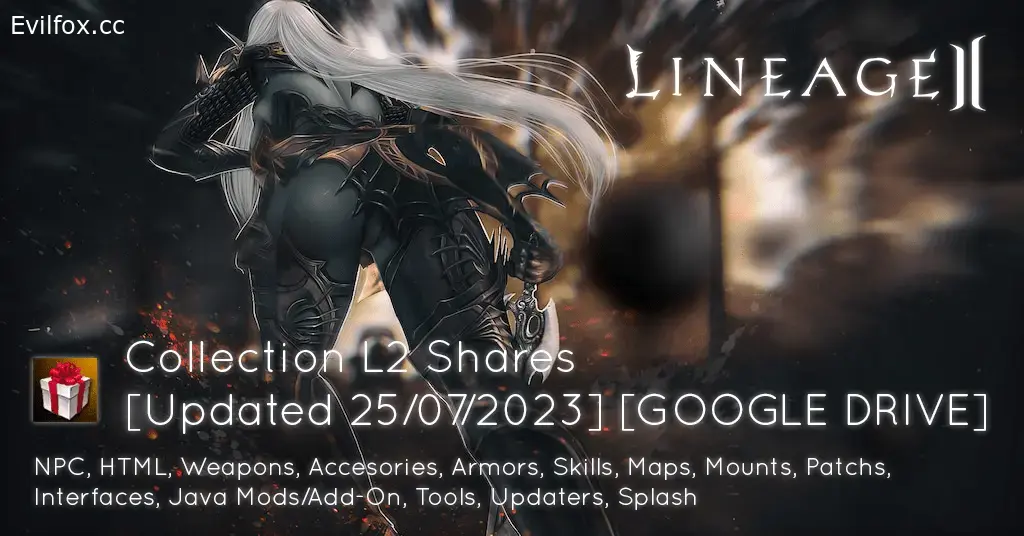 Lineage 2 Collection L2 Shares [Updated 25/07/2023][GOOGLE DRIVE]